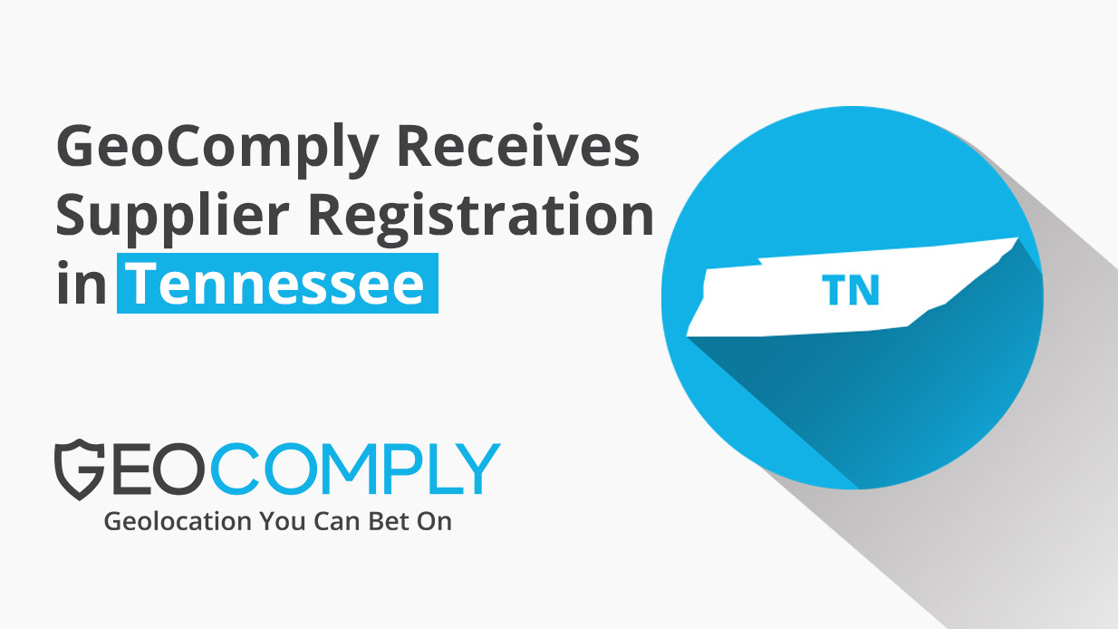 GeoComply Receives Supplier Registration in Tennessee to Support Online Sports Betting