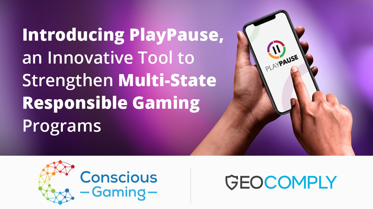 GeoComply Announces PlayPause, An Innovative Tool to Strengthen Multi-State Responsible Gaming Programs