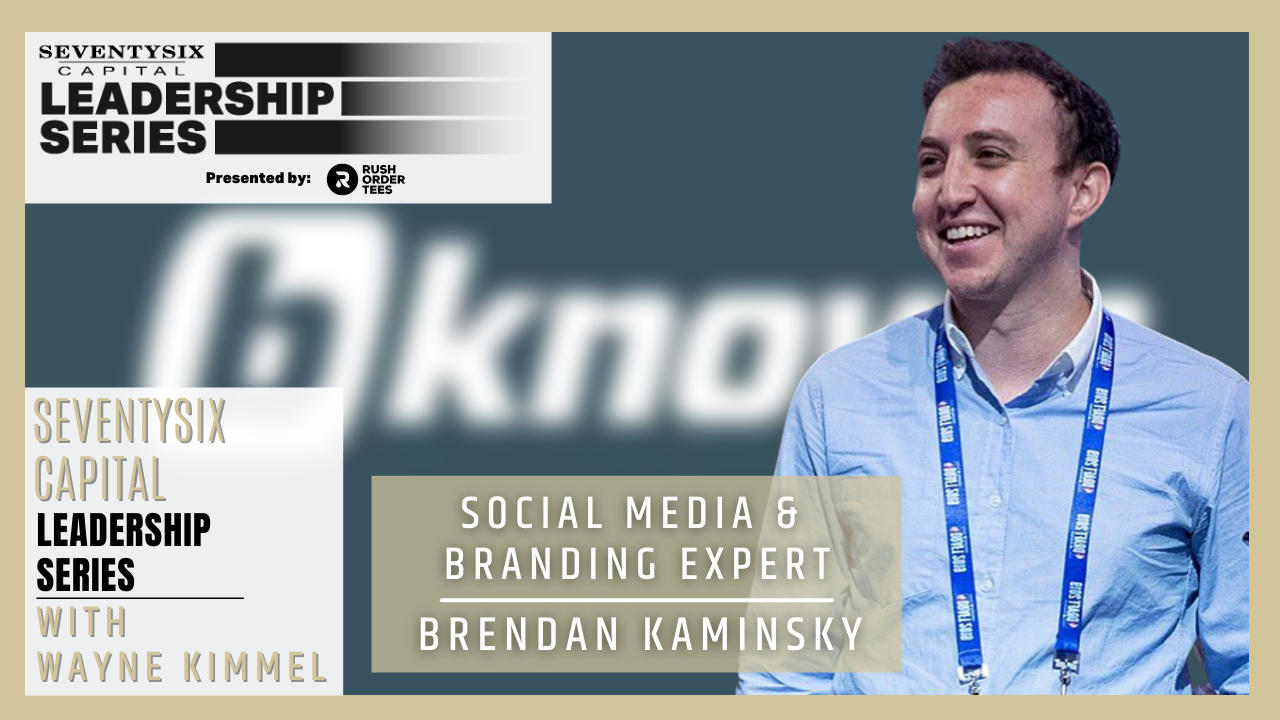 Founder of bknown Brendan Kaminsky Joins The Leadership Series!
