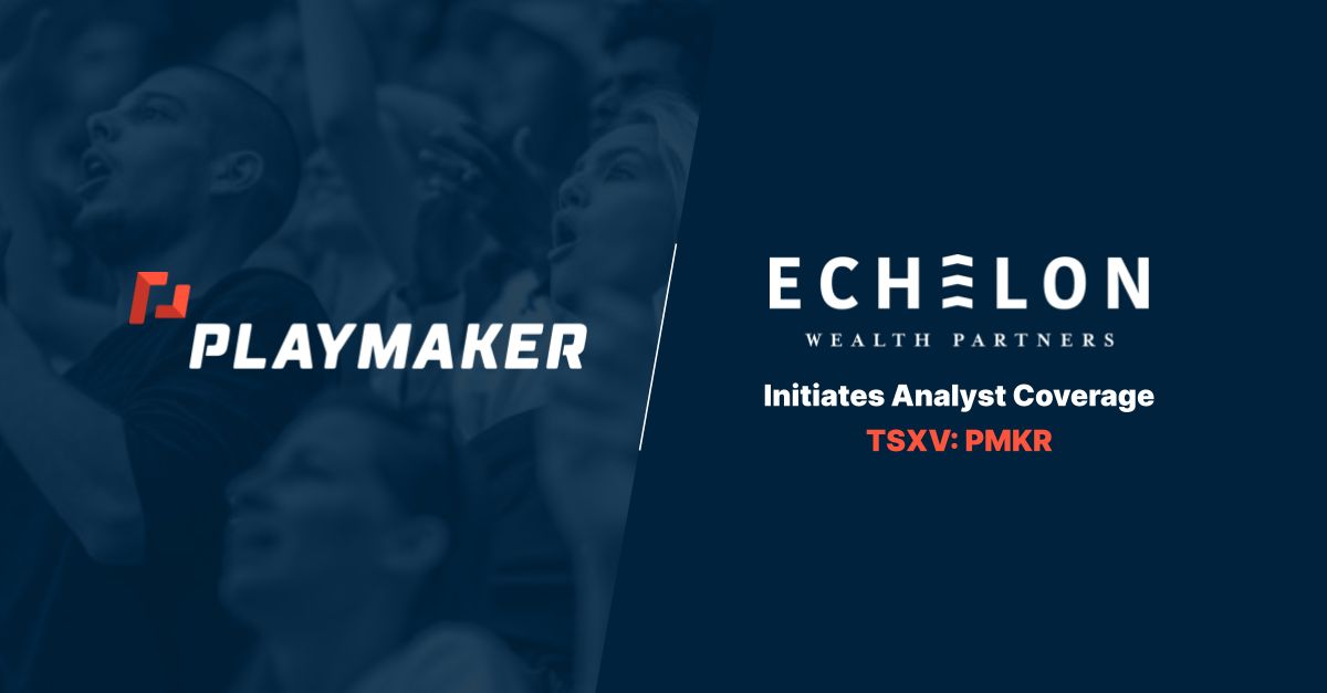 ECHELON WEALTH PARTNERS INC. HEAD OF RESEARCH ROB GOFF INITIATES ANALYST COVERAGE ON PLAYMAKER