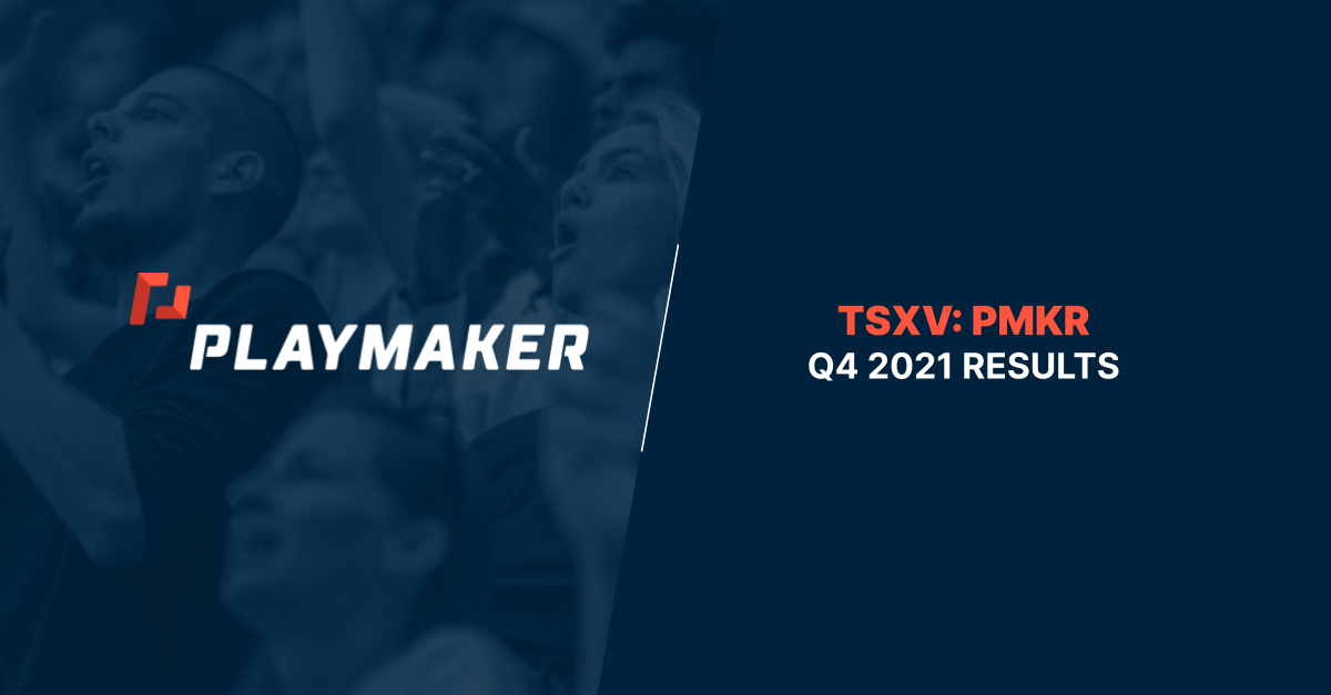 PLAYMAKER REPORTS FOURTH QUARTER 2021 AND FULL YEAR RESULTS HIGHLIGHTED BY EXCEPTIONAL ORGANIC GROWTH AND PROFITABILITY
