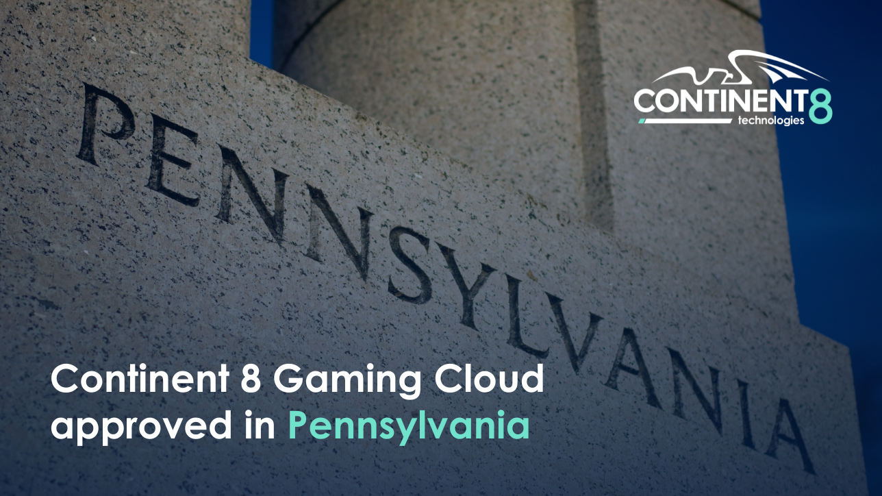 Continent 8 Gaming Cloud Approved in Pennsylvania