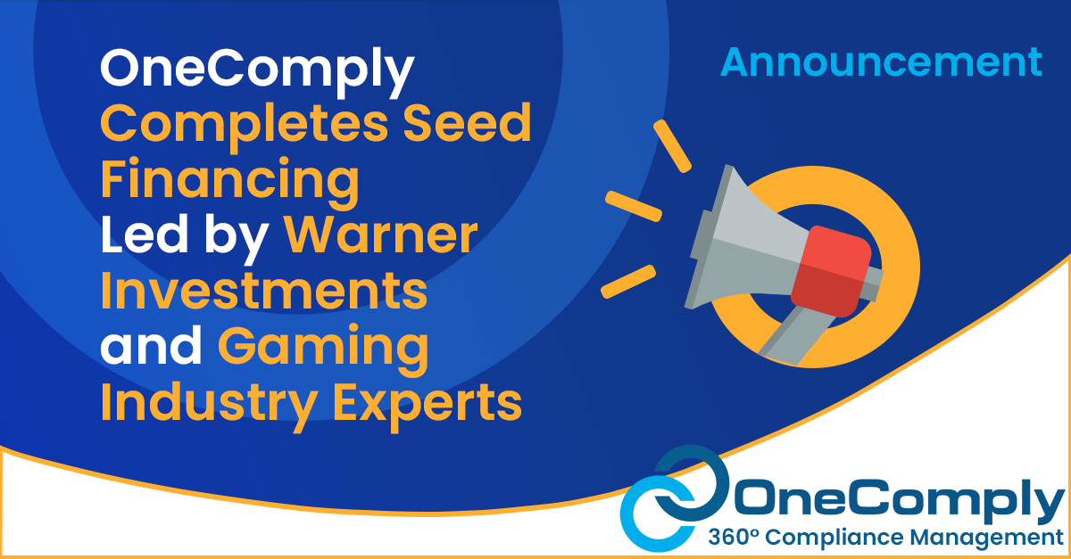 OneComply Completes Seed Financing Round Led by Warner Investments and Gaming Industry Experts