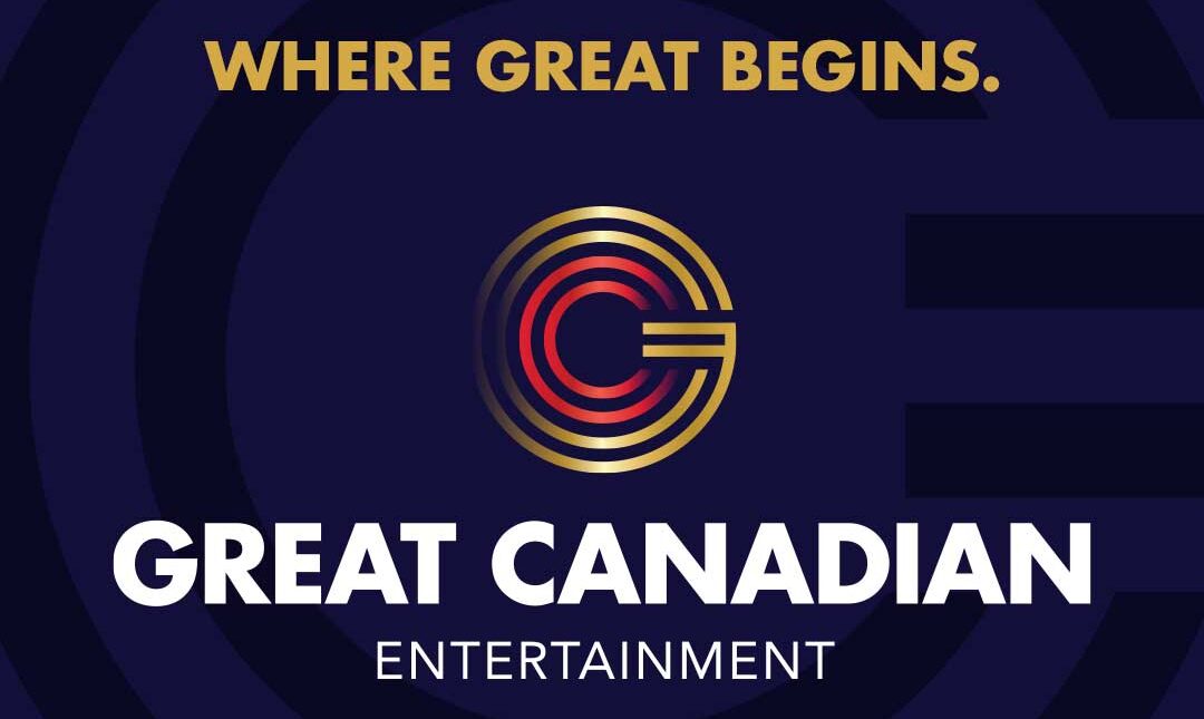 Great Canadian Gaming Corporation Rebrands to Great Canadian Entertainment