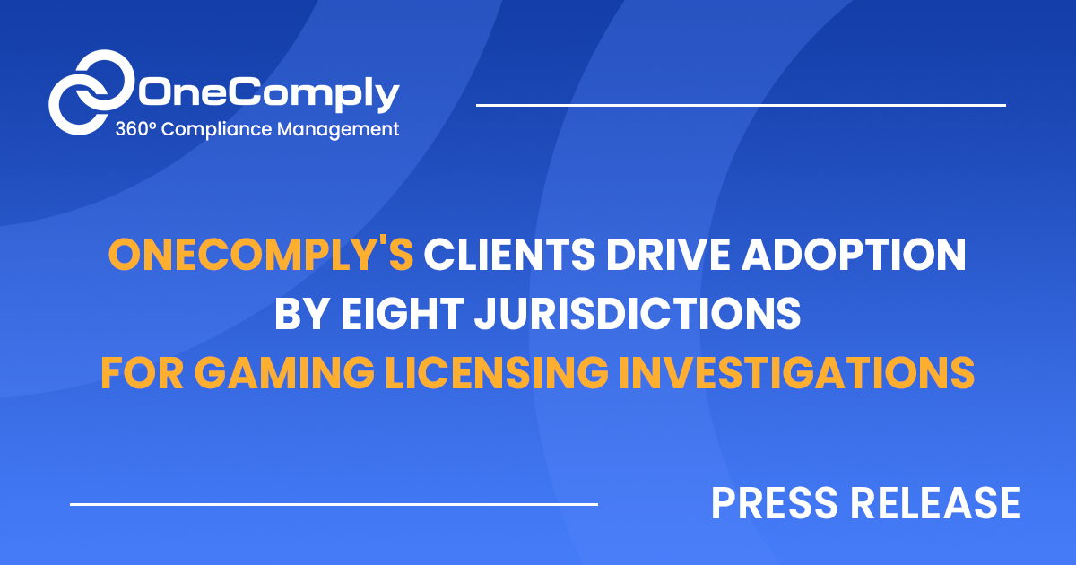 OneComply’s Clients Drive Adoption by Eight Jurisdictions for Gaming Licensing Investigations