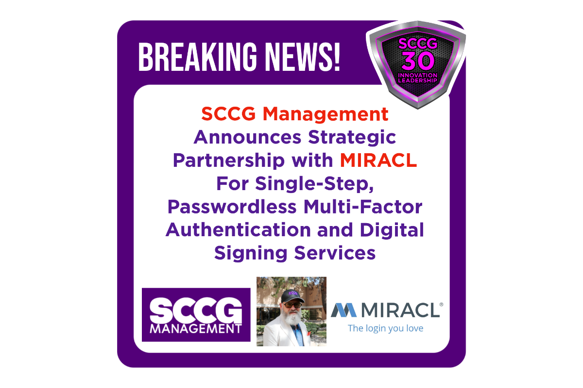 SCCG Management Announces Strategic Partnership with MIRACL For Single-Step, Passwordless Multi-Factor Authentication and Digital Signing Services