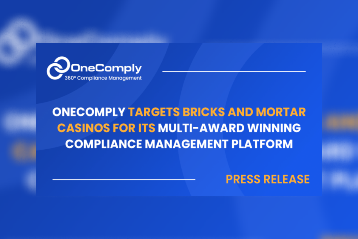 OneComply Targets Bricks and Mortar Casinos for its Multi-Award Winning Compliance Management Platform