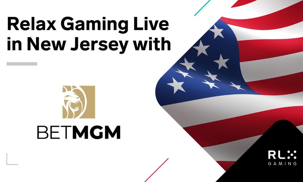 Relax Gaming gains transactional waiver in New Jersey and makes highly anticipated US debut in partnership with BetMGM
