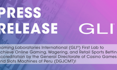 GLI® First Lab to Achieve Online Gaming, Wagering, and Retail Sports Betting Accreditation by the General Directorate of Casino Games and Slots Machines of Peru
