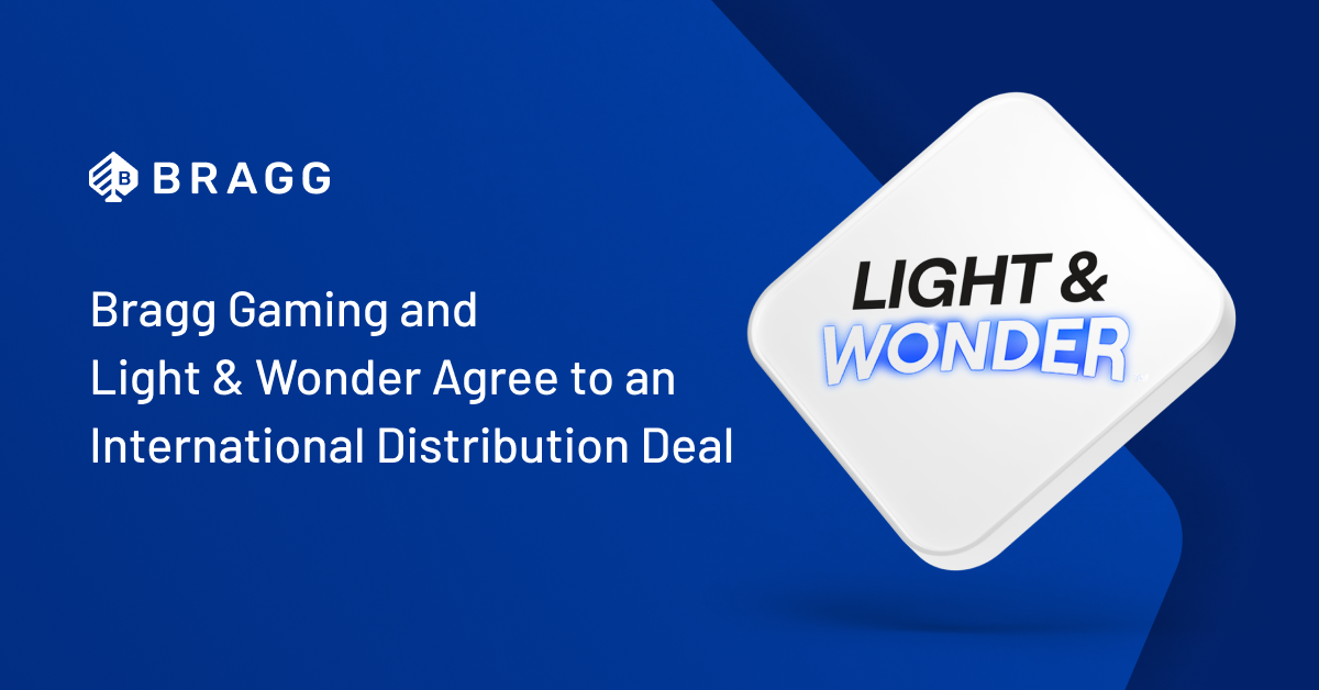 Bragg Gaming and Light & Wonder Agree to an International Distribution Deal