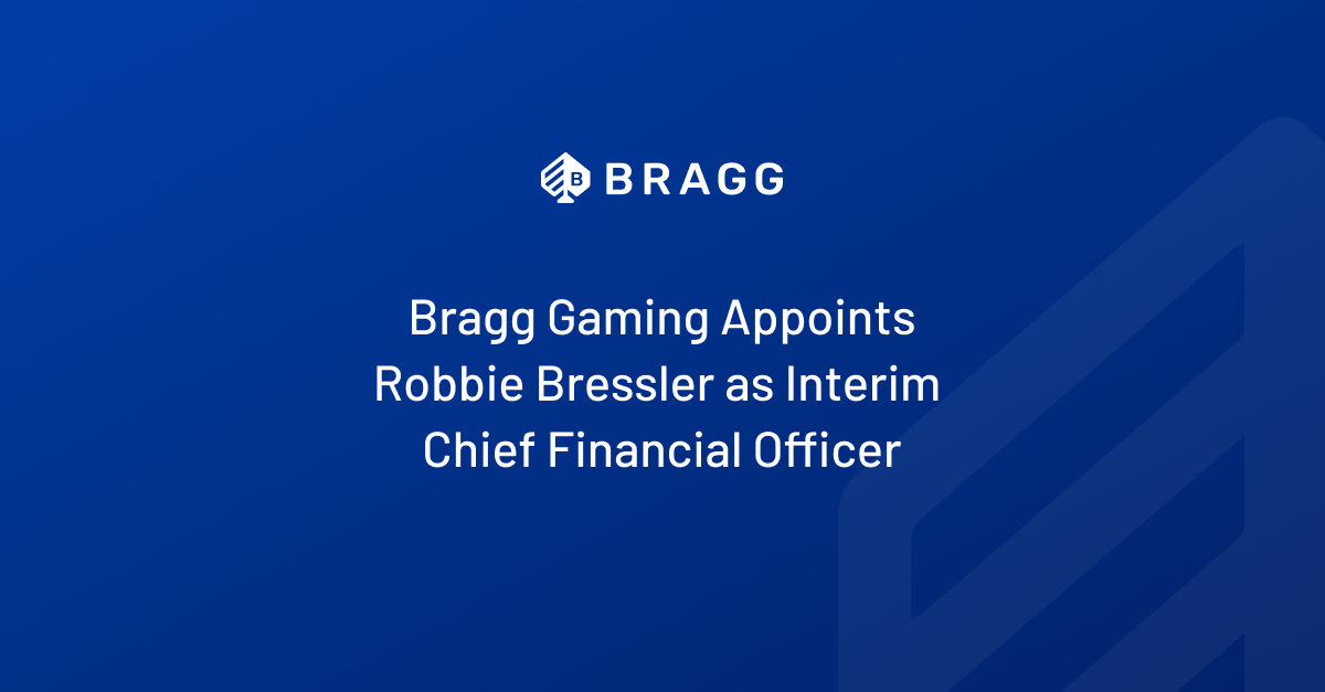 Bragg Gaming Appoints Robbie Bressler as Interim CFO