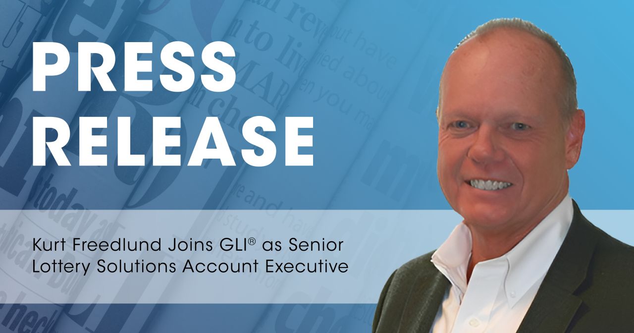 Leading Lottery Expert Kurt D. Freedlund Joins Gaming Laboratories International (GLI®) as Senior Lottery Solutions Account Executive