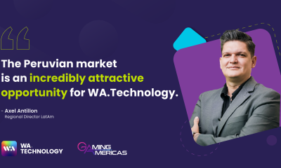 Axel Antillon: Our Peru entry is a major milestone for WA.Technology