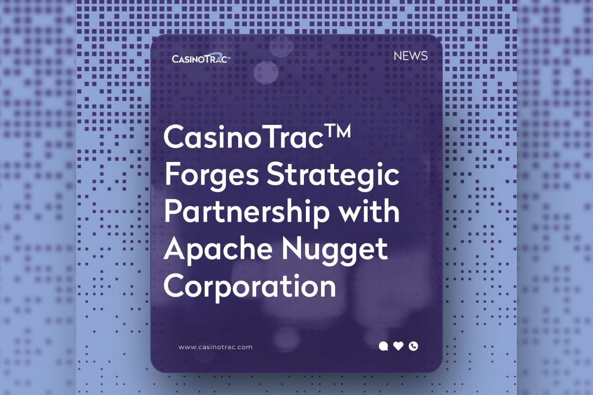 CasinoTrac™ Forges Strategic Partnership with Apache Nugget Corporation