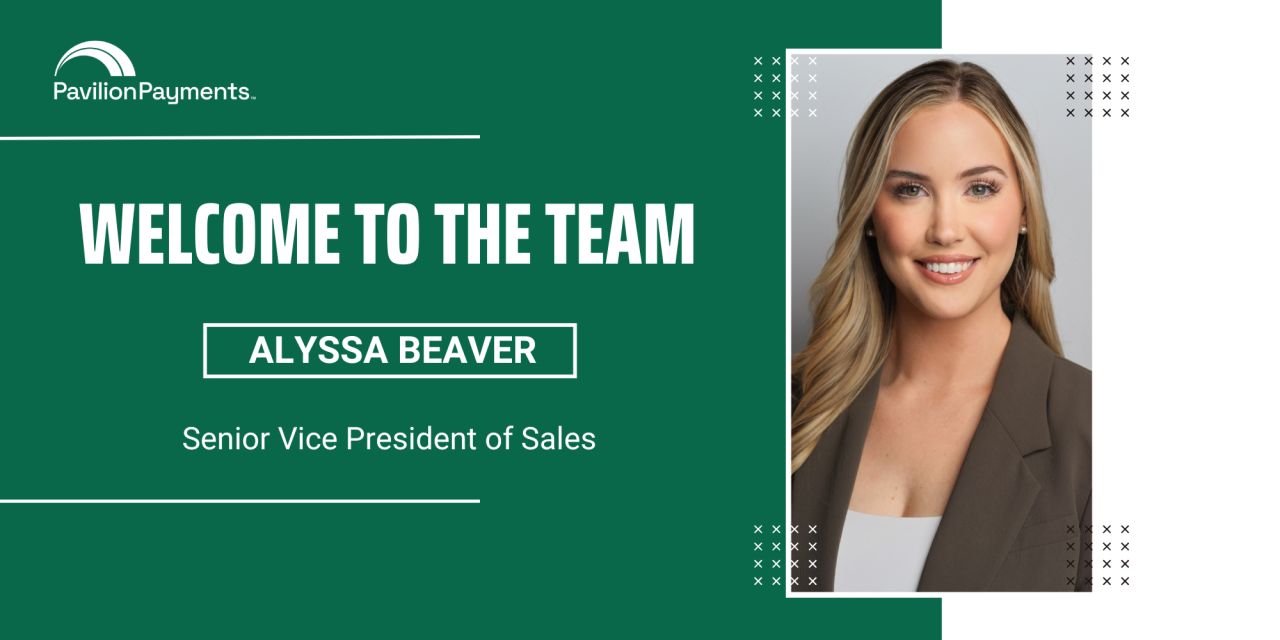 Pavilion Payments Names Alyssa Beaver Senior Vice President of Sales