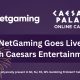 NetGaming Goes Live on Caesars Online Casinos Across Key North American Markets