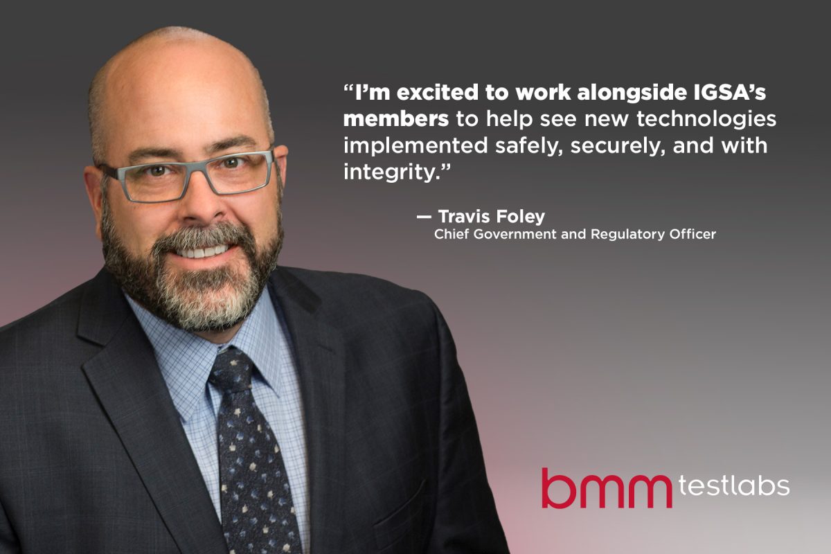BMM Testlabs’ Travis Foley Appointed Chair of IGSA’s Emerging Technology Committee