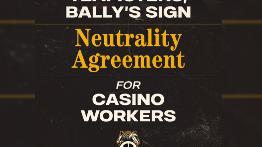 Teamsters, Bally’s Sign Neutrality Agreement for Casino Workers