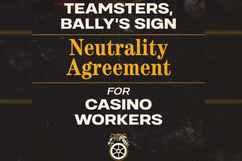 Teamsters, Bally’s Sign Neutrality Agreement for Casino Workers