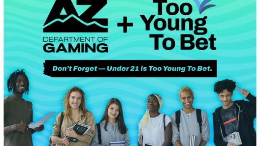 Arizona Department of Gaming Launches Too Young to Bet AZ Campaign to Prevent Underage Gambling