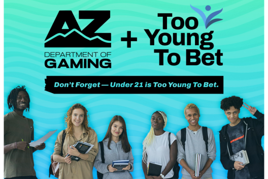 Arizona Department of Gaming Launches Too Young to Bet AZ Campaign to Prevent Underage Gambling