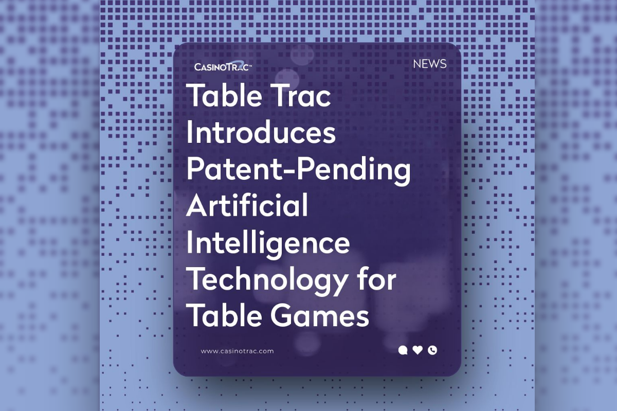 Table Trac Introduces Patent-Pending Artificial Intelligence Technology for Table Games