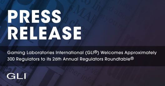 GLI Welcomes Around 300 Regulators to its 26th Annual Regulators Roundtable